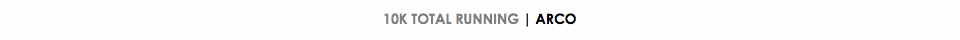 10K TOTAL RUNNING | ARCO
