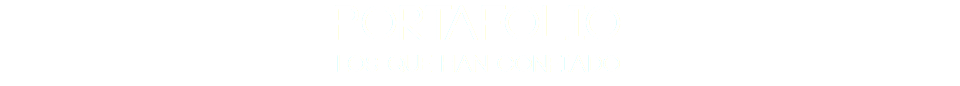PORTAFOLIO
los que han confiado