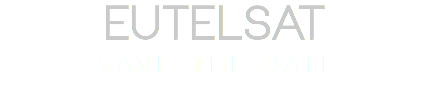 EUTELSAT
SAVE THE DATE